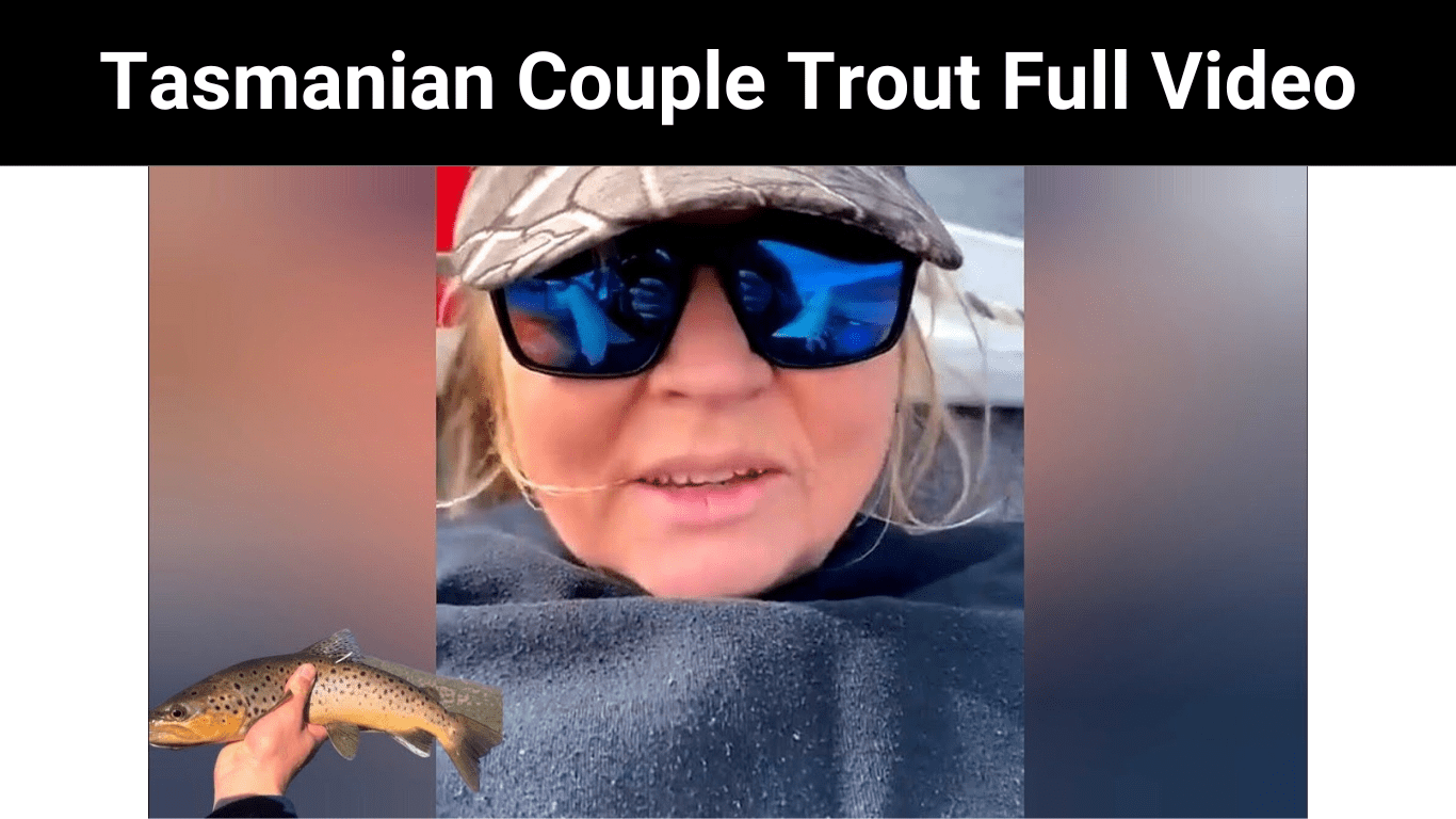 New Tasmanian Trout Fishing Video Leaves Shocked Cara Mesin