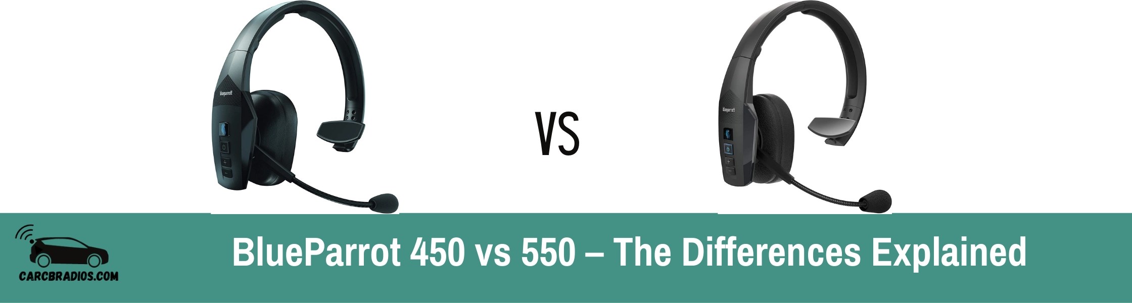 BlueParrot 450 vs 550 The Differences Explained