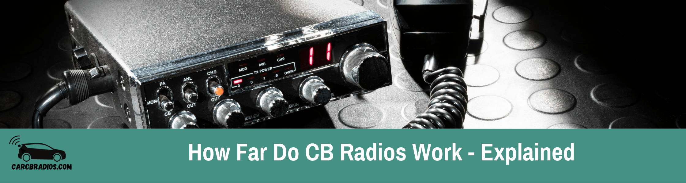 How Far do CB Radios Work? Explained
