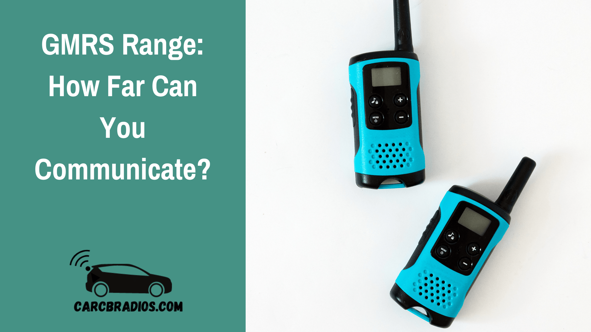 GMRS Range How Far Can You Communicate?