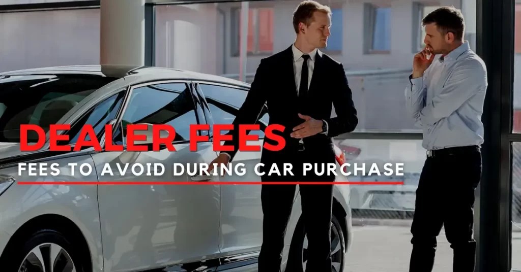 What are Dealer Fees When Buying a Car?
