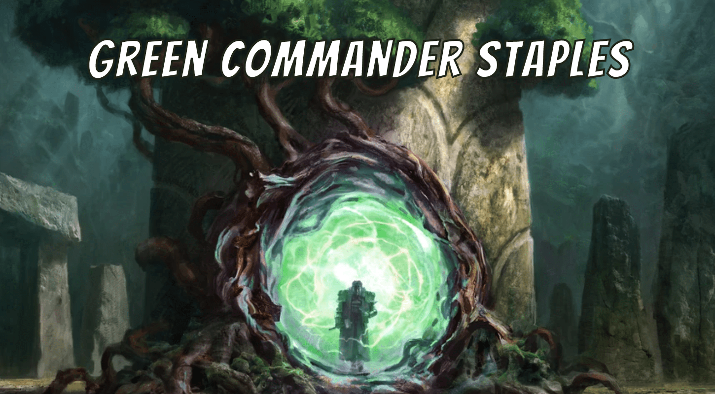 Green Commander Staples Best Green Cards for Commander