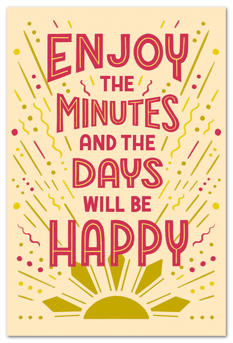 Enjoy the Minutes card Many Occasions Card Cardthartic