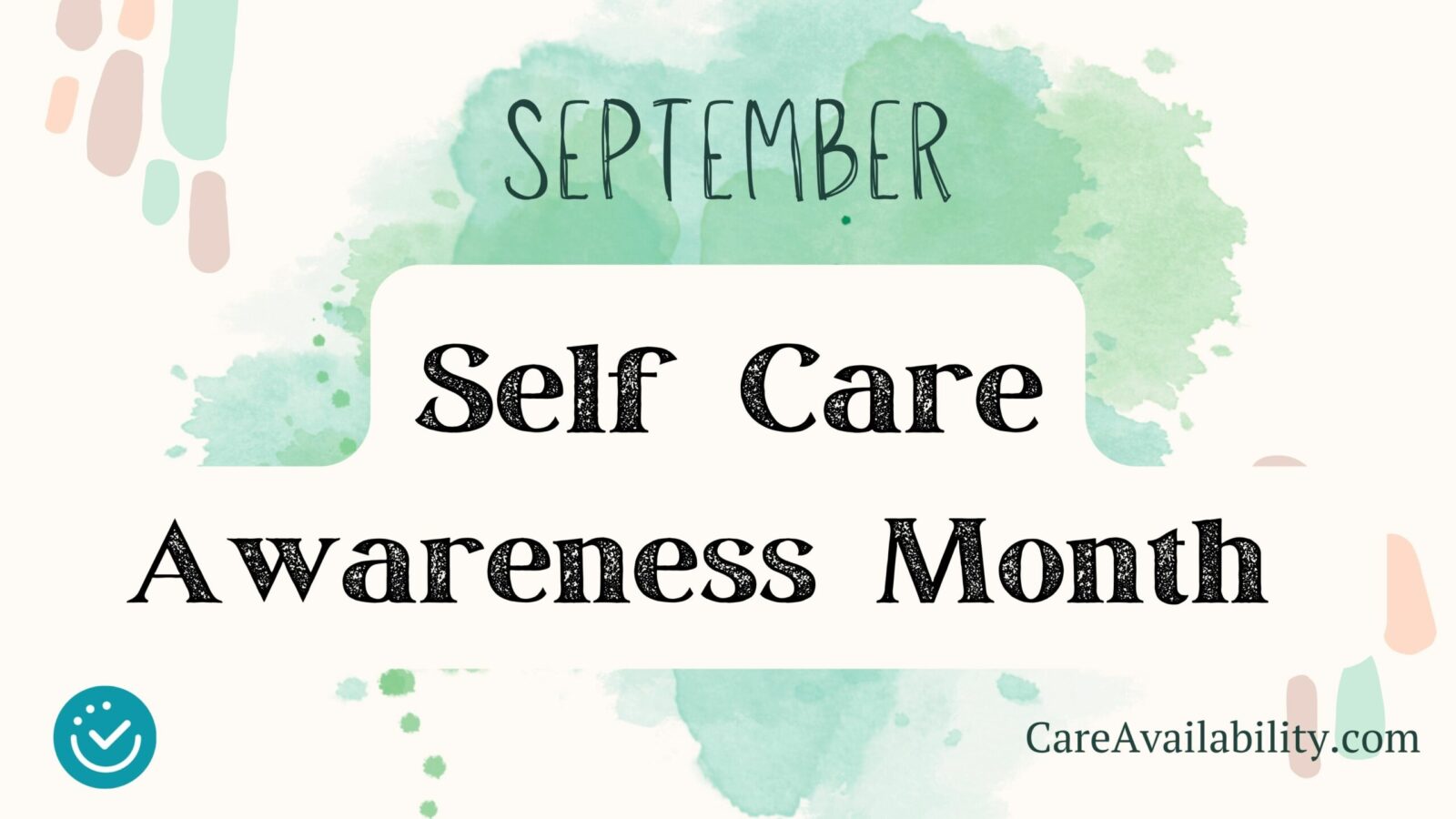 SelfCare Awareness Month September 2023 Care Availability
