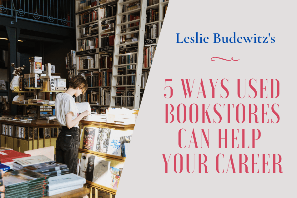 5 Ways Used Bookstores Can Help Your Career • Career Authors