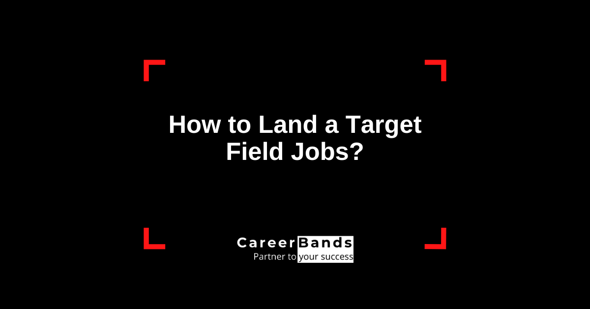 How to Land a Target Field Jobs? CareerBands