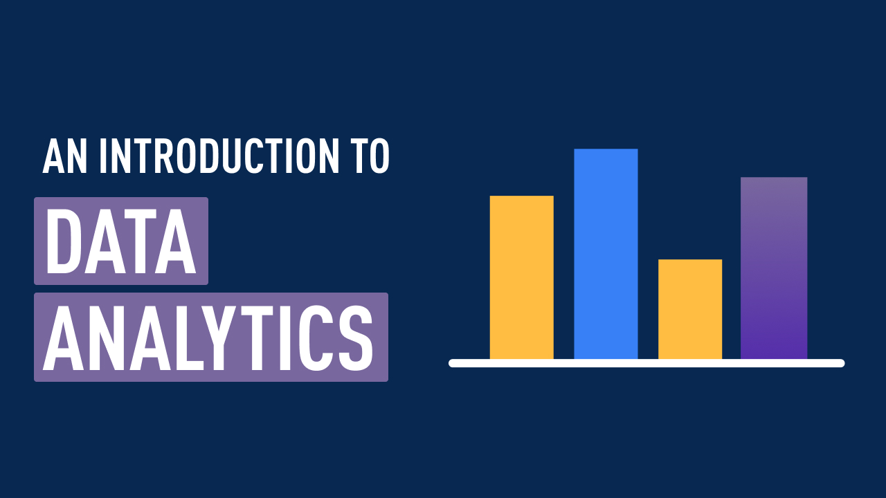 What Is Data Analytics? Free Tutorial for Beginners