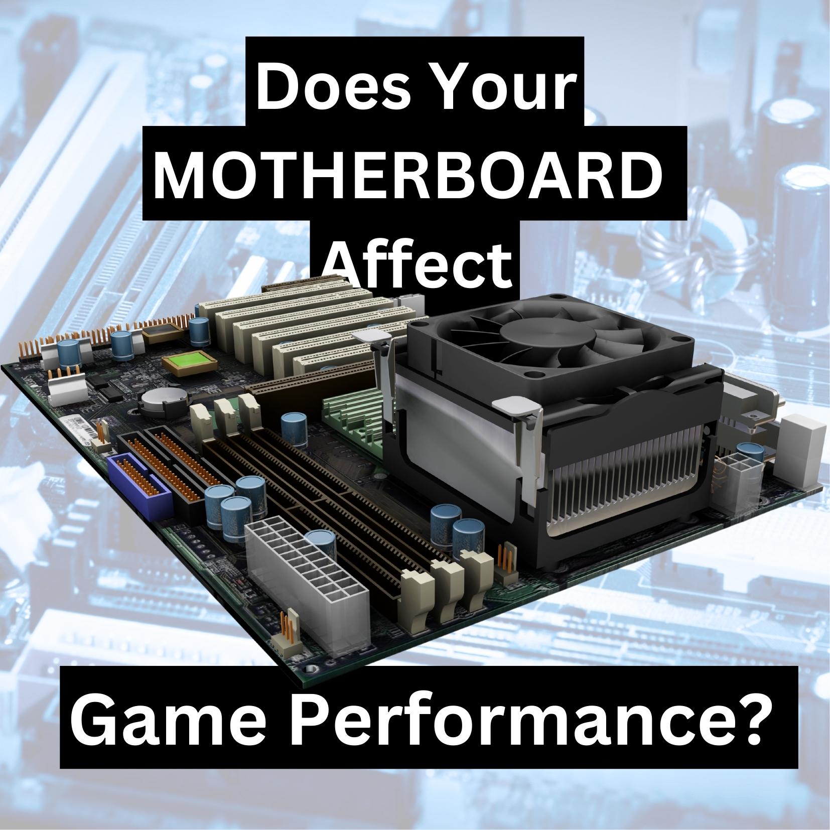 Does Motherboard Matter for Gaming? Let’s Find Out CareerGamers