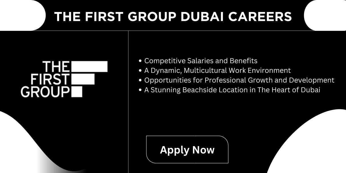 The First Group Dubai Careers Login Dubai New Job Vacancies