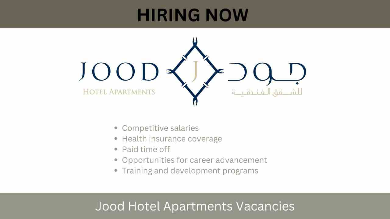 Jood Hotel Apartments Careers Hospitality Group Urgent Vacancies In