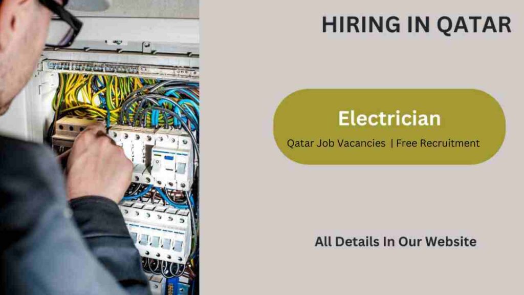 Electrician Job Vacancy in Qatar Qatar Urgent Vacancies 2024