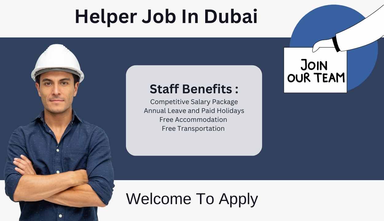 Helper Job in Dubai Urgent Recruitment Dubai Careers 2024