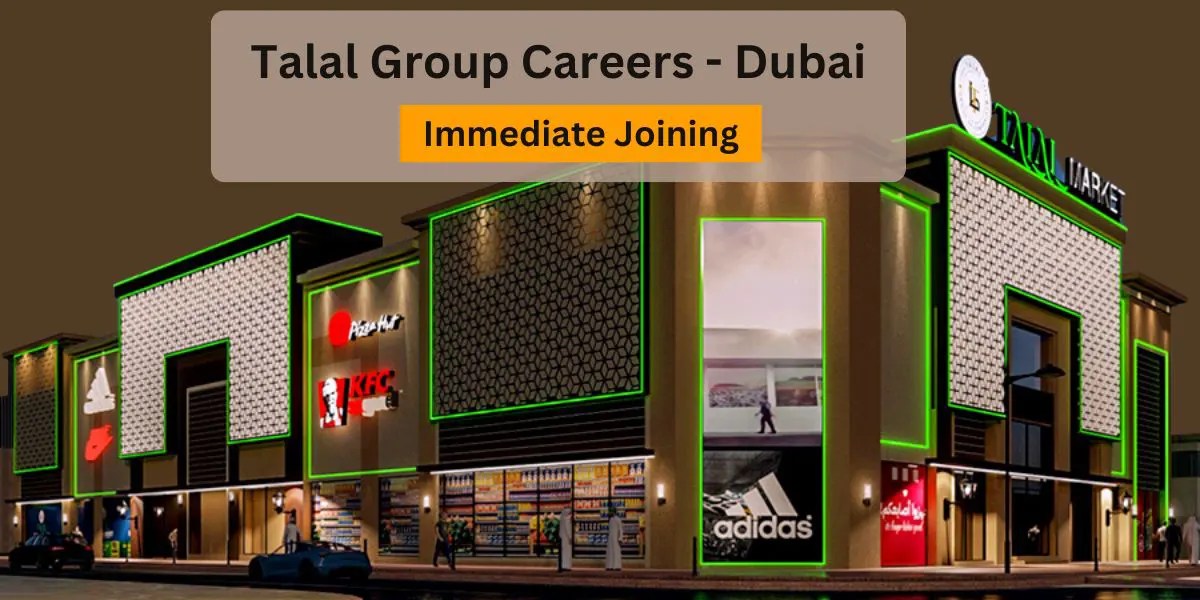 Talal Group Careers Urgent Vacancies UAE Jobs 2024