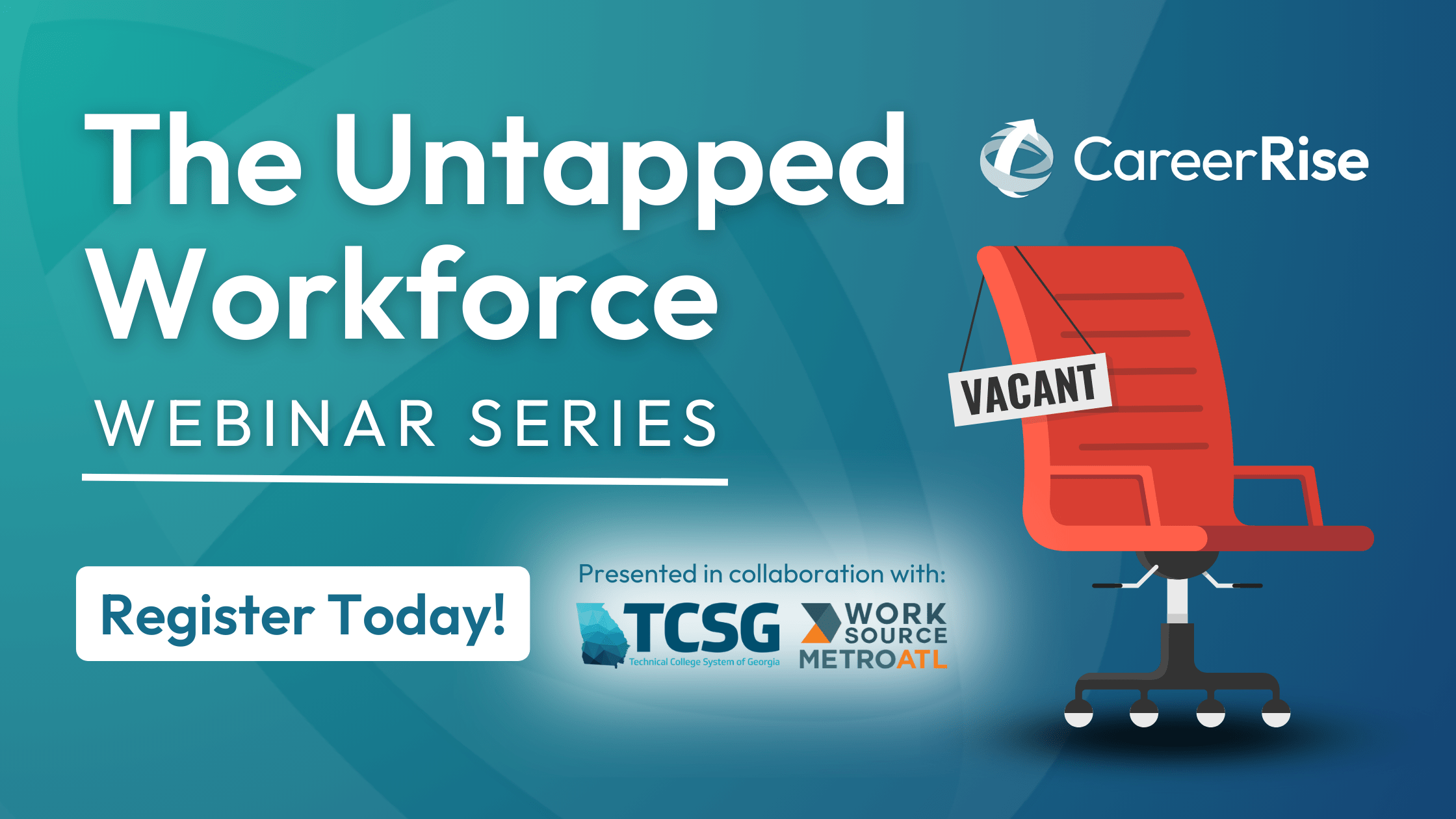 CareerRise and WorkSource Untapped Workforce Webinar Series