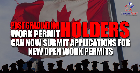 🍁 PGWP Holders Can Now Submit Applications For New Open Work Permits 🍁