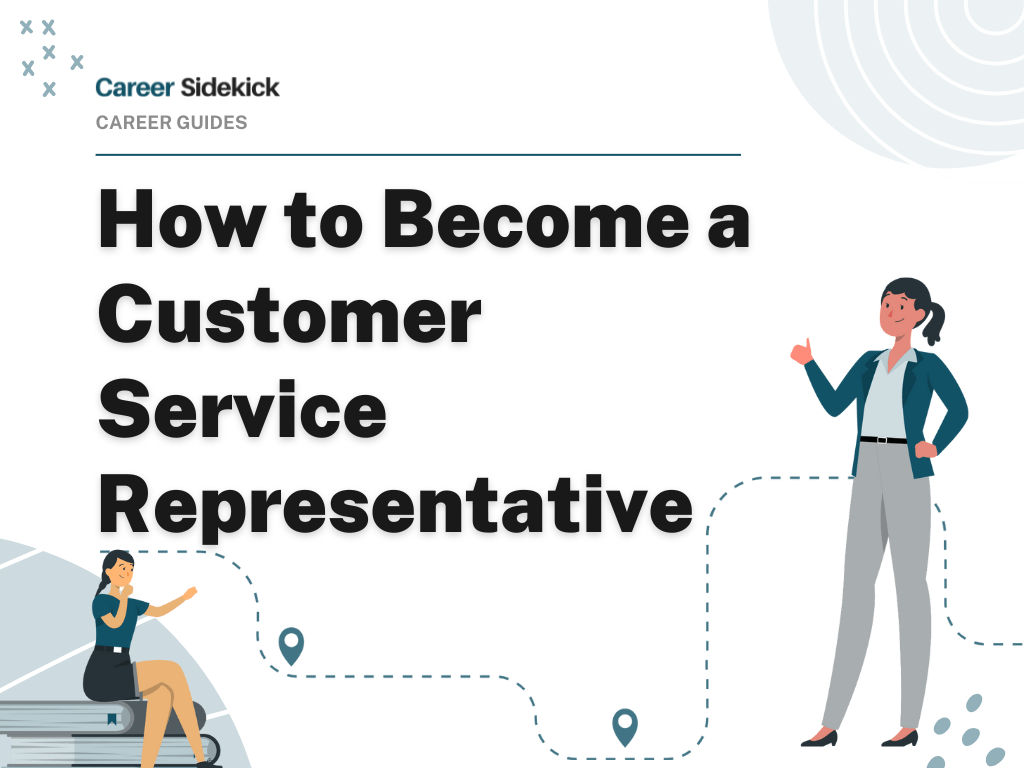 How to a Customer Service Representative Career Sidekick