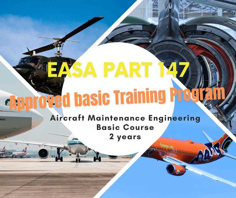 EASA Part147 Approved Basic Training Program (Aircraft Maintenance Engineering) Careerz4me