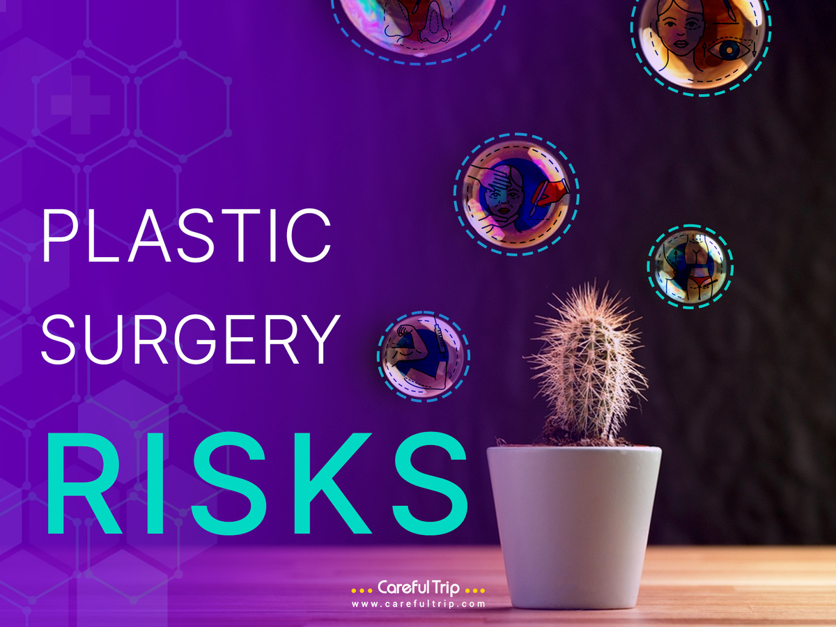Plastic Surgery Risks CarefulTrip
