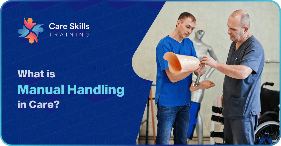 What Is Manual Handling In Care? An Essential Guide