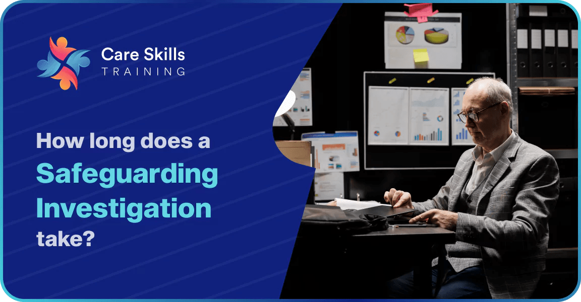 How Long Does A Safeguarding Investigation Take? [Detailed Talk]