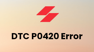 P0420 Error Code Meaning and Cost of Get It Fixed - Car Fix Book