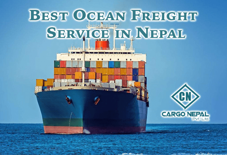 The reason why cargo Nepal is best ocean freight provider in Nepal