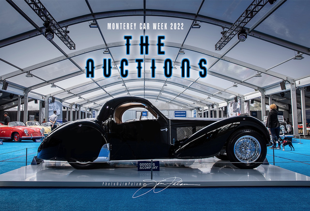 MONTEREY CAR WEEK 2022 THE AUCTIONS Car Guy Chronicles