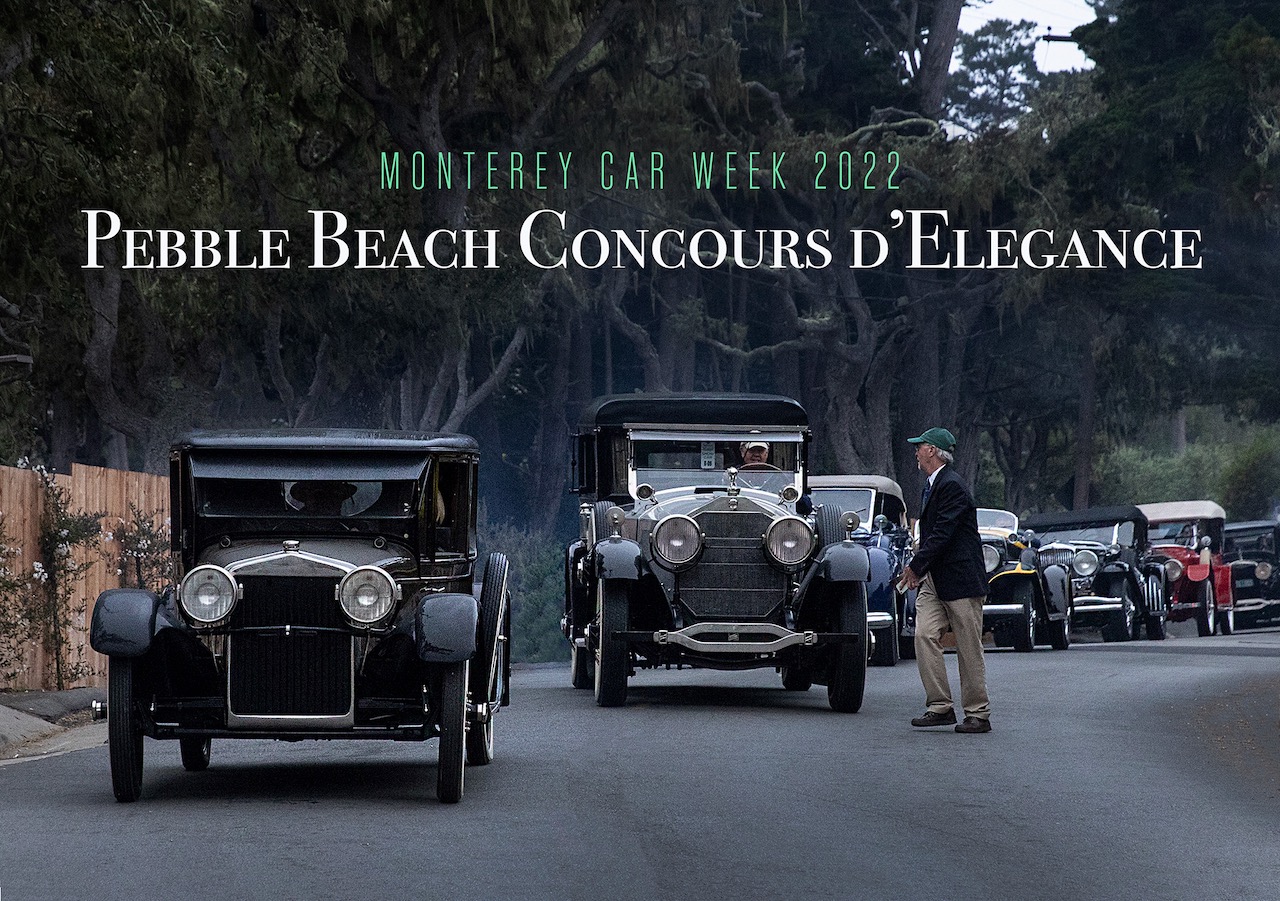 MONTEREY CAR WEEK 2022 PEBBLE BEACH. Car Guy Chronicles