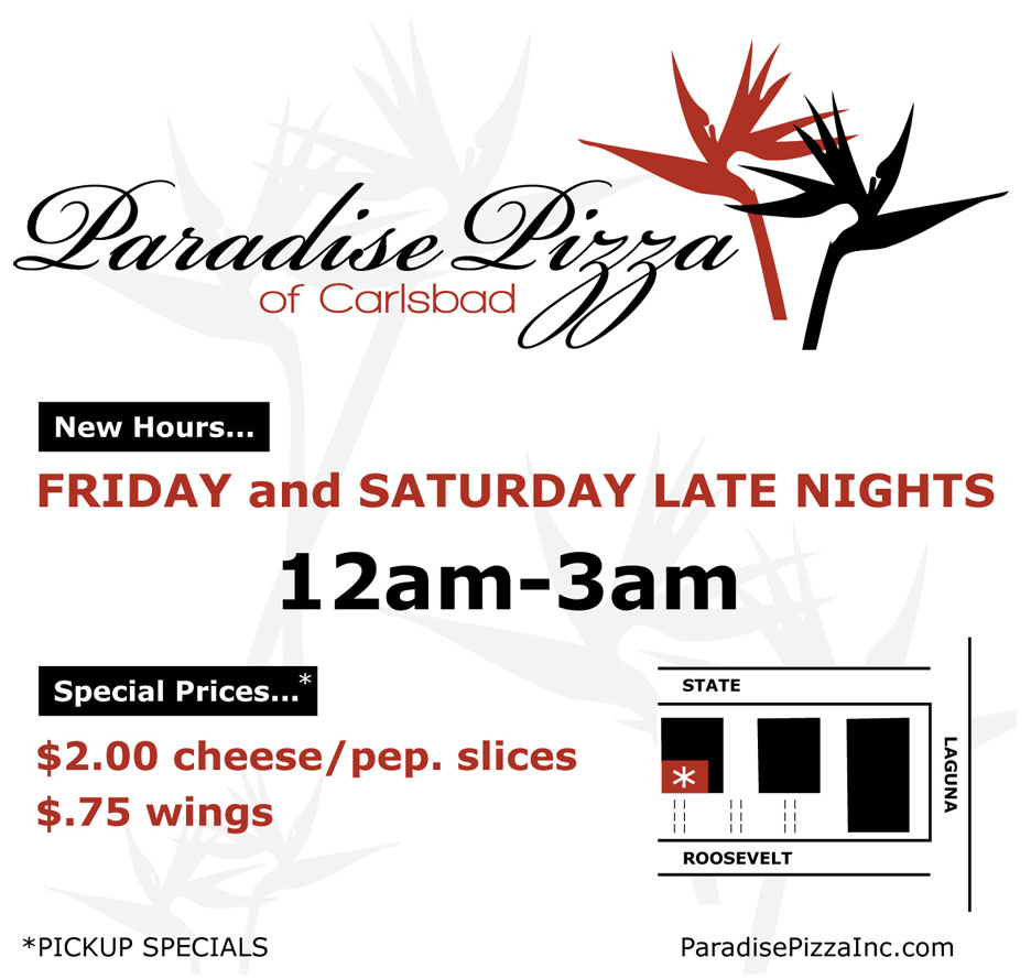 Paradise Pizza Late Night SPECIALS Carlsbad Art and Culture at