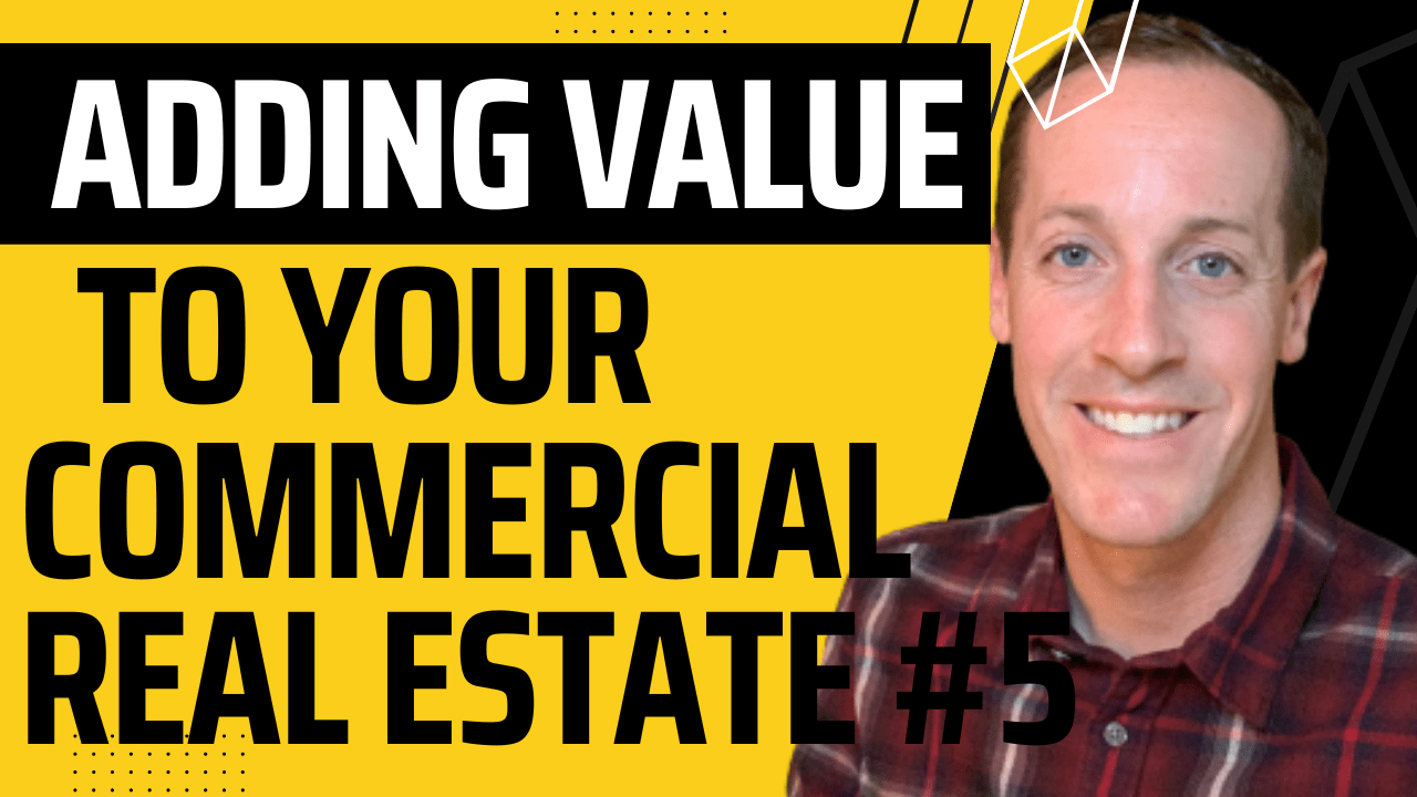 Adding Value To Your Commercial Real Estate 3 Carlsen O'Connell Real