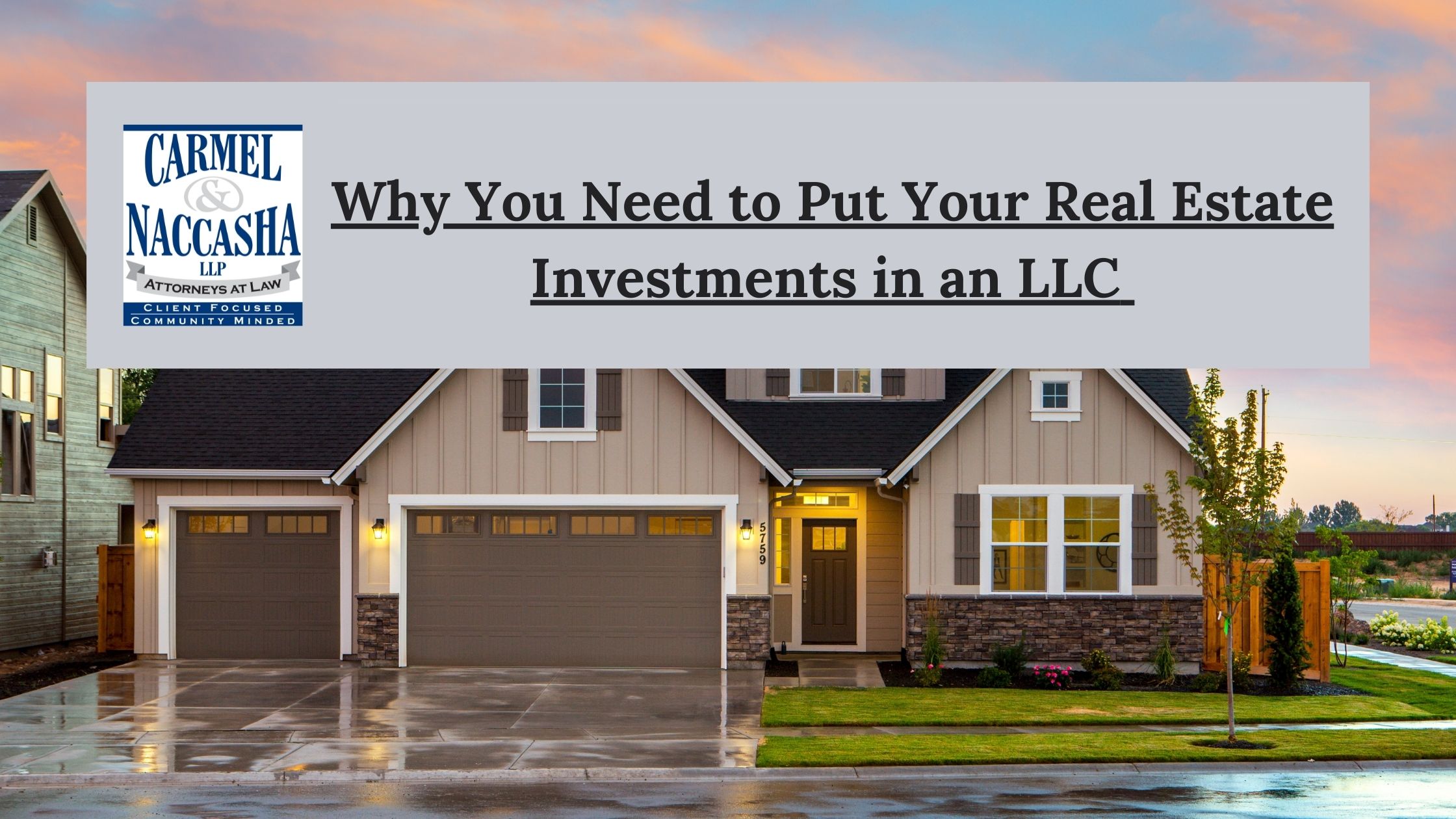 Why You Need to Put Your Real Estate Investments in an LLC Carmel