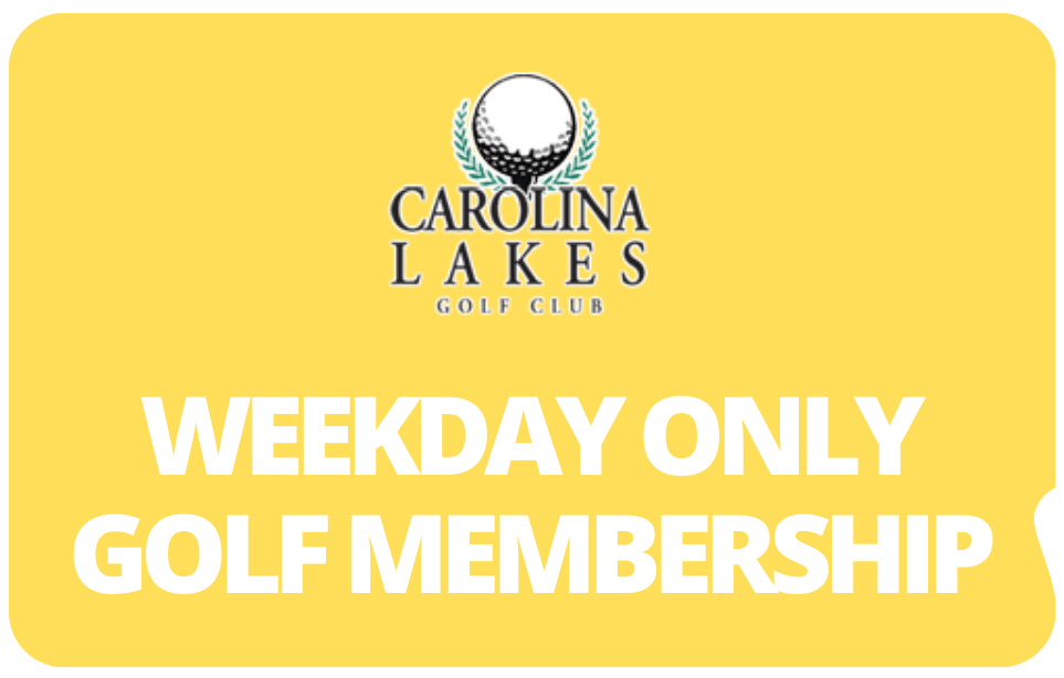 2022 Weekday Only Golf Membership Carolina Lakes