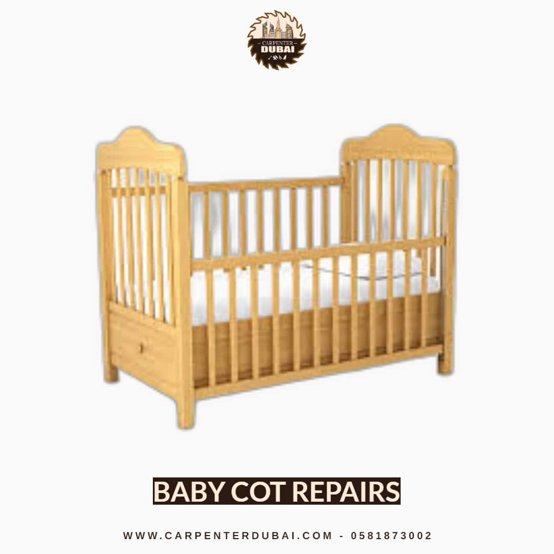 Baby Cot Repairs Carpenter Dubai 0581873002