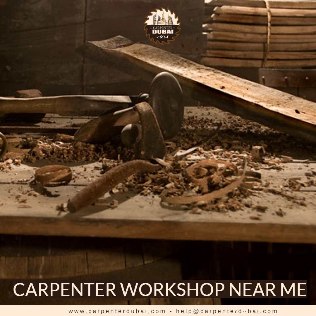 Carpenter near me 0581873002 Carpenter Dubai