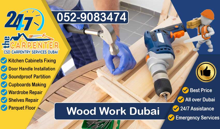 Wood Work Dubai Carpentry Furniture Repairing & Assembling