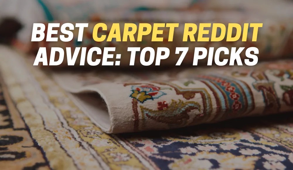 Best Carpet Reddit Top 7 Picks CarpetsMatter