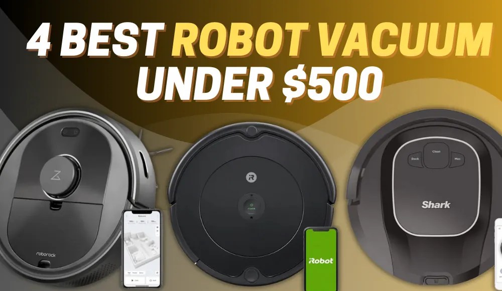 Best Robot Vacuum Under 500 Reddit Picks The Top 4 CarpetsMatter