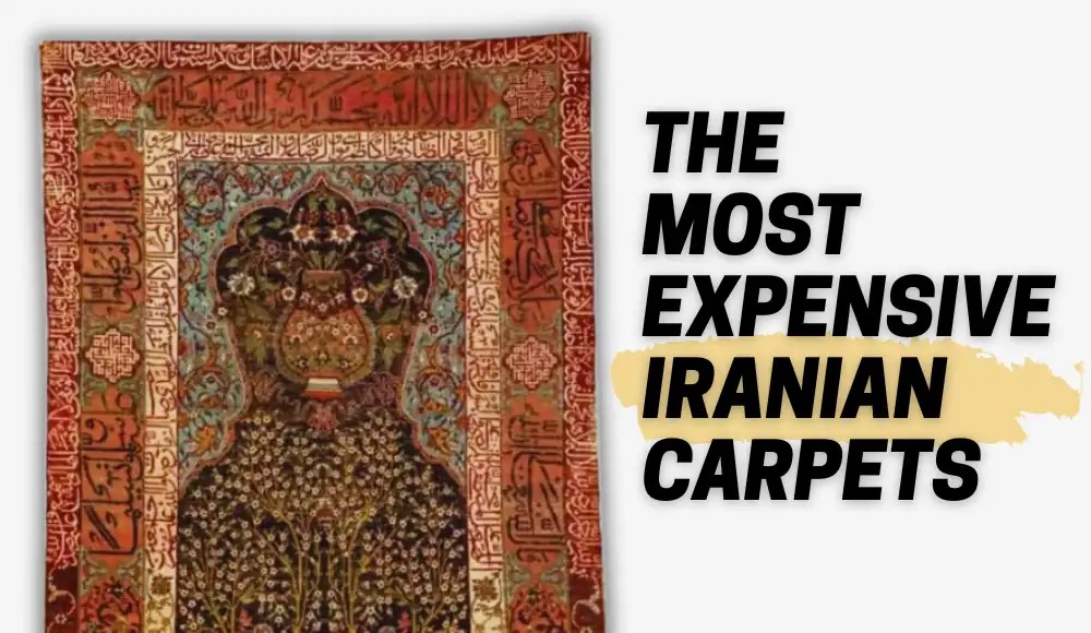 What are the Most Expensive Iranian Carpets The Top 3 CarpetsMatter
