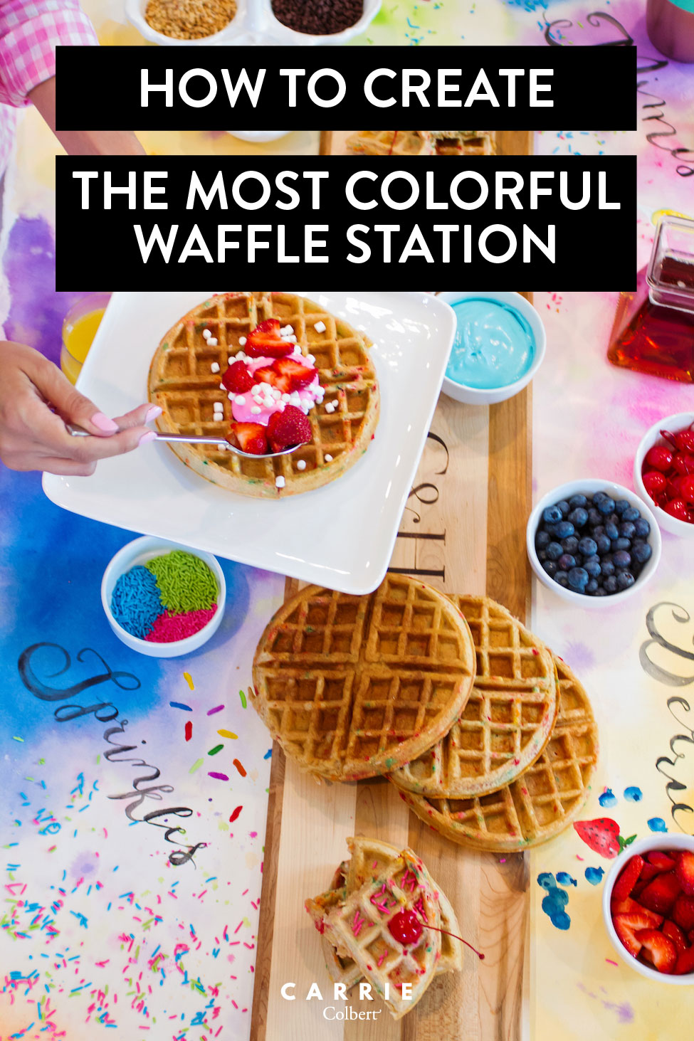 How to Create the Most Colorful Funfetti Waffle Station Carrie Colbert
