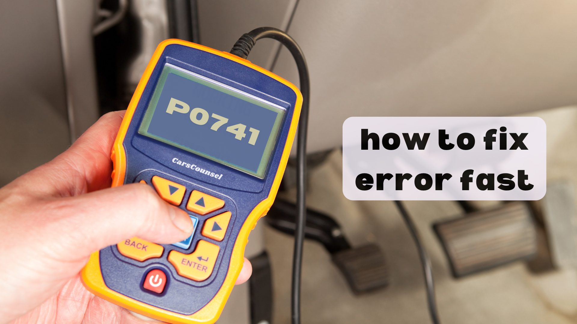 P0741 Code? Here’s How to Fix It Quickly and Easily – CarsCounsel