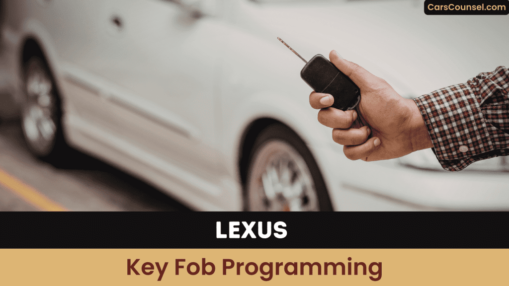 Lexus Key Fob Programming: Full Guide – CarsCounsel