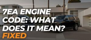 [FIXED] 7EA Engine Code: What Does It Mean?