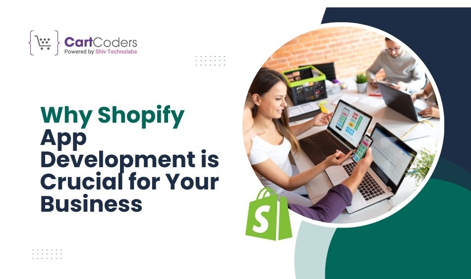 Shopify App Development Unlocking Your Store’s Full Potential