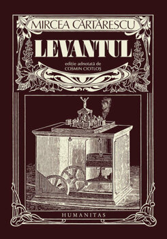 Levantul Editie Adnotata De Cosmin Ciotlos Mircea Cartarescu Carte Pdf Online