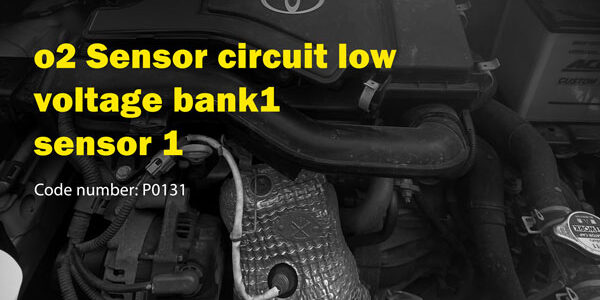 What is P0131 Code O2 Sensor Circuit Low Voltage (Bank 1, Sensor 1