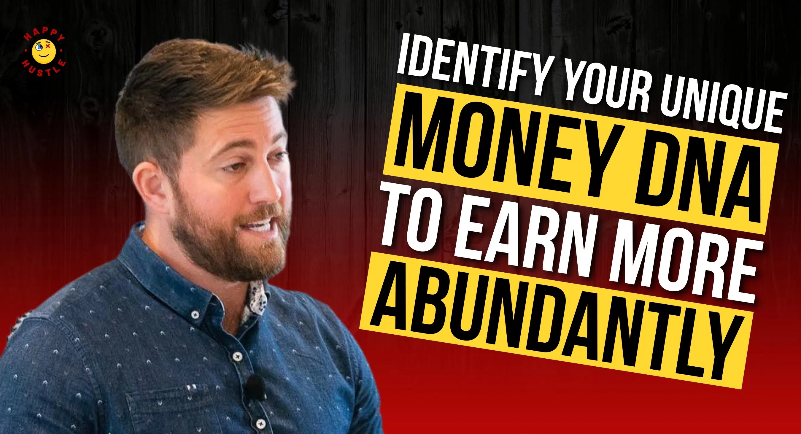 Identify Your Unique MONEY DNA To Earn More Abundantly with
