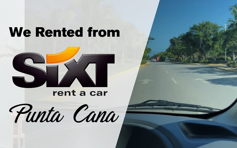 Why I use SIXT Car Rental Punta Cana Casa De Campo Vacay
