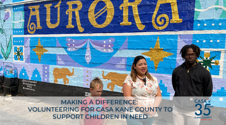 Making a Difference Volunteering for CASA Kane County to Support