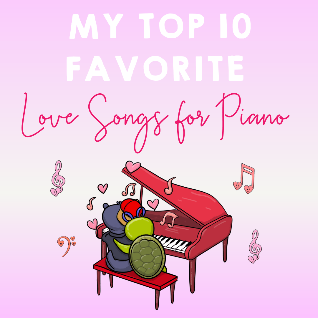My Top 10 Favorite Love Songs for Piano Cascade Method