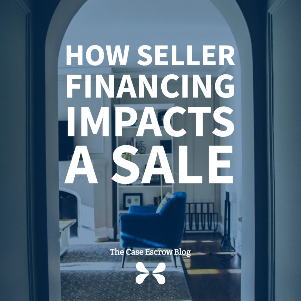 How Seller Financing Impacts a Sale Case Escrow